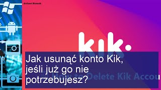 Jak usunąć konto Kik jeśli nie jest już potrzebne [upl. by Ahdar996]