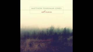 Matthew Perryman Jones  Cant Get It Right Official Audio [upl. by Zendah]