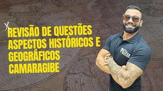 REVISÃO DE QUESTÕES ASPECTOS HISTÓRICOS E GEOGRÁFICOS CAMARAGIBE  PROF CAROL [upl. by Ycrem]