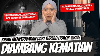 KISAH HORROR THREAD VIRAL quotDIAMBANG KEMATIANquot [upl. by Turmel]