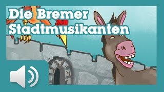 Die Bremer Stadtmusikanten  Märchen für Kinder  Hörbuch auf Deutsch [upl. by Sirdna959]