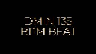 DMIN 135 BPM BEAT [upl. by Ibbob]