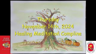 Welcome to Thursdays Healing Meditation Compline November 14 2024  Order of St Luke [upl. by Nebe]