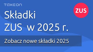 Składki ZUS w 2025 roku [upl. by Jemina813]