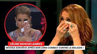 Céline Dion en larmes révèle son rêve inspirant après une lutte acharnée contre la maladie [upl. by Ahseinar151]