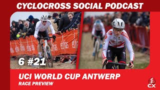 Cyclocross World Cup Antwerp Preview  Cyclocross Social Podcast S6E21 [upl. by Santini349]