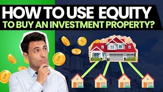 Your First Steps in Buying Investment Property Using Equity [upl. by Derdle43]