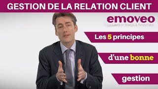 La Gestion de la Relation Client  les 5 principes actifs à connaître [upl. by Olvan551]