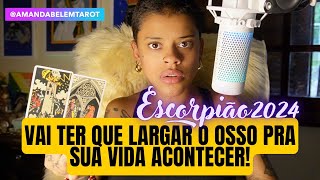 ♏️ESCORPIÃO💥2024✨VAI TER QUE LARGAR OSSO DINHEIRO CHEGA MANDANDO ALGUÉM EMBORA🌪️ [upl. by Tutankhamen]