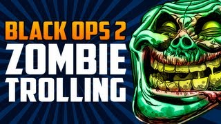 Black Ops 2 ZOMBIE TROLLING [upl. by Hadihsar574]