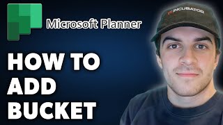 How to Add Bucket in Microsoft Planner Full 2024 Guide [upl. by Ethelin]