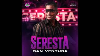 DAN VENTURA  SERESTA 20 [upl. by Suiram]