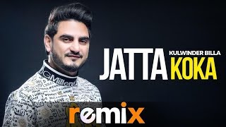 Jatta Koka Lyrical Remix  Kulwinder Billa  Dj Harsh Sharma amp Sunix Thakor  New Songs 2019 [upl. by Florida]