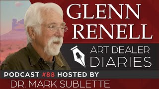 Glenn Renell Landscape Painter amp Art Professor  Epi 88 Host Dr Mark Sublette [upl. by Gerita]