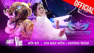 Live Concert Rời Bỏ  Voi Bản Đôn x Hương Tràm  The Masked Singer Vietnam Allstar Concert [upl. by Reed]