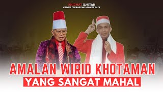 Amalan Wirid Khotaman Sangat Mahal  KH Luqman Kamil AsShiddiq [upl. by Andeee319]