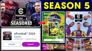 Upcoming eFootball™ 2024 Season 5 Release Date Changes Rewards amp Ambassador Premium Club Packs 🤩🔔 [upl. by Eugor336]