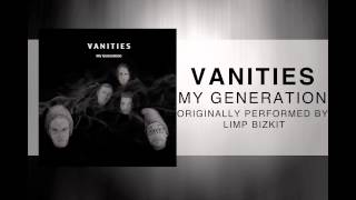 Vanities  My Generation Limp Bizkit Cover [upl. by Akselav]