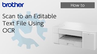 Scan to an Editable Text File Using OCR Brother Global Support [upl. by Yahsal]