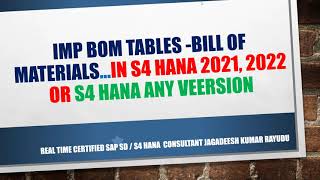 IMP BOM TABLES BILL OF MATERIALS IN S4 HANA 2021 2022 OR s4 hana ANY VEERSION [upl. by Einram497]