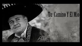 Tu Camino Y El Mio lyrics letra Angel Alarcon  cover vicentefernandez regionalmexicano [upl. by Anirbas499]