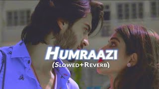 🥀 HumRaazi ❤️ full slowed  reverb  🖤 Lofi song  Love Song ❤️ song [upl. by Crean19]