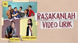 BID Rizky Febian amp Tanisha Wiana  Rasakanlah Official Lyric Video [upl. by Irtemed26]