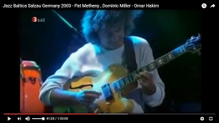 Jazz Baltica Salzau Germany 2003  Pat Metheny  Dominic Miller  Omar Hakim [upl. by Cutcliffe599]