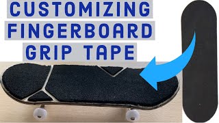 Customizing Fingerboard Grip Tape [upl. by Chilson70]