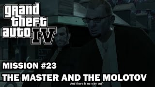 GTA 4  Mission 23  The Master And The Molotov [upl. by Biagio]