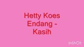 hetty koes endang  kasih lirik [upl. by Negyam270]