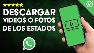 Cómo BAJAR VIDEOS e IMÁGENES de los ESTADOS de WHATSAPP Guardar Estados sin Usar Apps Adicionales 📱 [upl. by Tatiana]