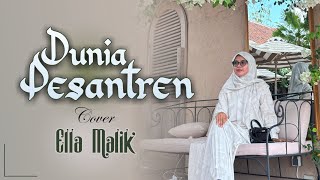 DUNIA PESANTREN Cover Ella Malik [upl. by Perkins]