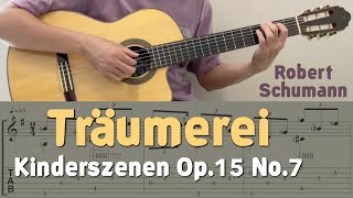 Traumerei Dreaming Kinderszenen Op15 No7  Schumann Guitar Notation  TAB [upl. by Ender]