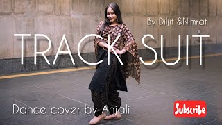 Diljit Dosanjh Track Suit  Feat Nimrat Khaira  Latest Punjabi Song 2020  Dance cover by Anjali [upl. by Lacie]