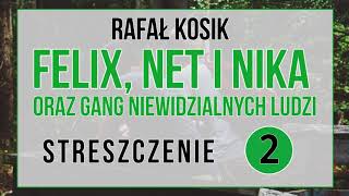 Felix Net i Nika oraz Gang Niewidzialnych Ludzi  streszczenie  część 2 [upl. by Aihc]