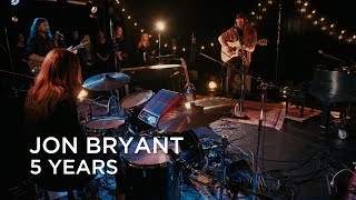 Jon Bryant  5 Years  First Play Live [upl. by Desberg282]