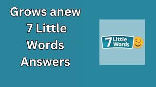 Grows anew crossword clue 7 Little Words [upl. by Anial23]