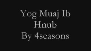 Yog Muaj Ib Hnub 4seasons [upl. by Sylvester]