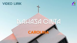 Carolina  Bahasa Cinta Video Lirik [upl. by Mccartan]