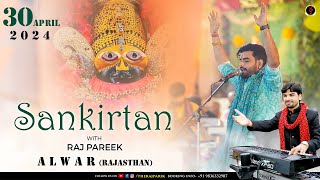 LIVE  Sankirtan with Raj Pareek ll Alwar Rajasthan [upl. by Sahc]