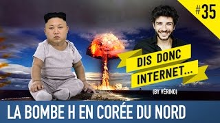 VERINO 35  La bombe H en Corée du Nord  Dis donc internet [upl. by Eninahs917]