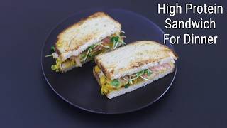 High Protein Sandwich For Dinner  Healthy Sandwich Recipes For Weight Loss  Skinny Recipes [upl. by Oinotnas]