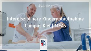 Interdisziplinäre Kindernotaufnahme  UKSH  Campus Kiel  wirsind MFA [upl. by Olracnaig645]