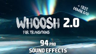 Sound Effects For Transitions  94 Whoosh Swoosh Swish Impact  FREE DOWNLOAD [upl. by Camellia]