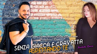 Senza giacca e cravatta Bachata Remix by Cristian Tranchini Rita Mancuso Antoine Russo [upl. by Dnomasor]