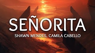 Shawn Mendes Camila Cabello ‒ Señorita Lyrics [upl. by Nirrac]