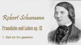 Schumann Frauenliebe und Leben op42  no1wmv [upl. by Oz810]