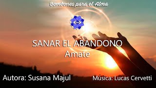 SANAR EL ABANDONO Amate [upl. by Seugram448]