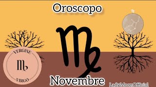 VERGINE♍OROSCOPO🔮NOVEMBRE🌱oroscopohoroscopetaroscoptaroscopehoroscopevirgovirgooroscopovergin [upl. by Llewol]